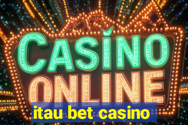 itau bet casino